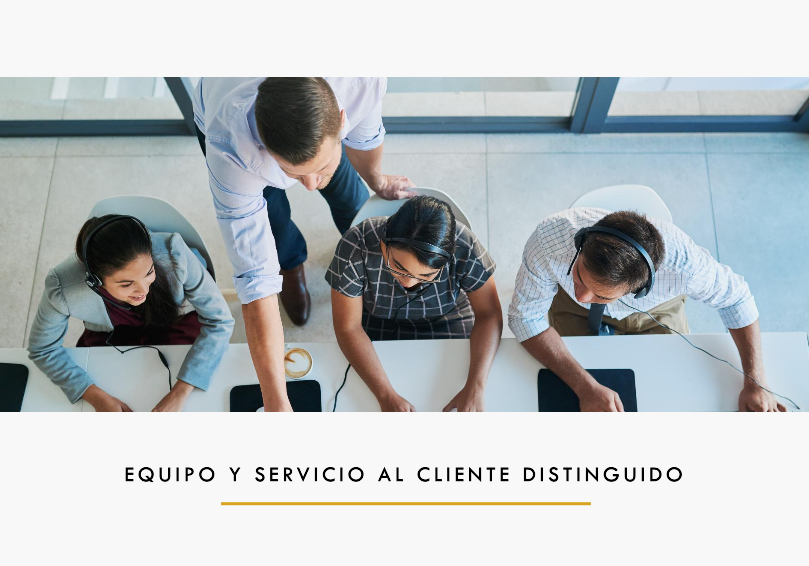 Equipo y Servicio al Cliente Distinguido